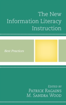 The New Information Literacy Instruction : Best Practices