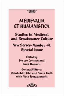 Medievalia et Humanistica, No. 41 : Studies in Medieval and Renaissance Culture: New Series