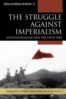 The Struggle against Imperialism : Anticolonialism and the Cold War