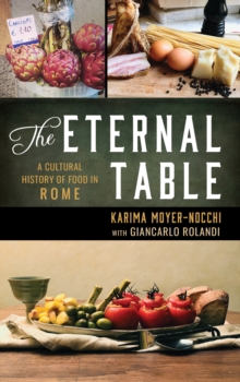The Eternal Table : A Cultural History of Food in Rome