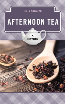 Afternoon Tea : A History