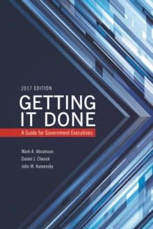 Getting It Done : A Guide for Government Executives