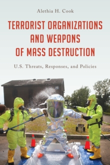 Terrorist Organizations and Weapons of Mass Destruction : U.S. Threats, Responses, and Policies