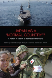 Japan as a 'Normal Country'? : A Nation in Search of Its Place in the World