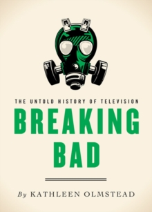 Breaking Bad : The Untold History of Television