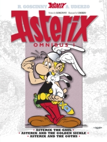 Asterix: Asterix Omnibus 1 : Asterix The Gaul, Asterix and The Golden Sickle, Asterix and The Goths