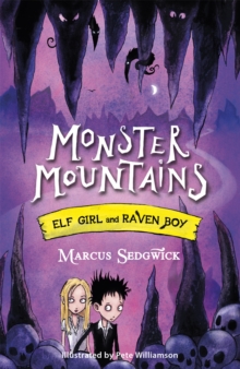Elf Girl and Raven Boy: Monster Mountains : Book 2