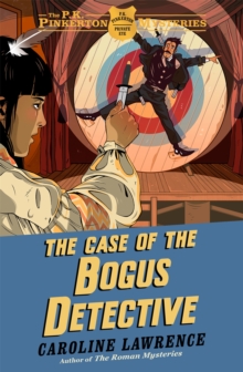 The P. K. Pinkerton Mysteries: The Case of the Bogus Detective : Book 4
