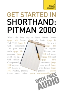 Get Started In Shorthand: Pitman 2000 : Master the basics of shorthand: a beginner's introduction to Pitman 2000