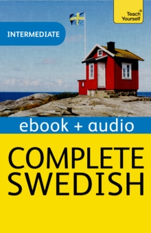 Complete Swedish (Learn Swedish with Teach Yourself): New Edition
