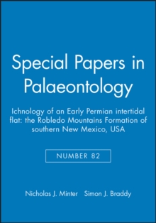 Special Papers in Palaeontology, Ichnology of an Early Permian Intertidal Flat : The Robledo Mountains Formation of southern New Mexico, USA