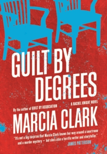 Guilt By Degrees : A Rachel Knight novel