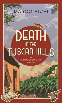 Death in the Tuscan Hills : Book Five