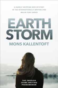 Earth Storm : The new novel from the Swedish crime-writing phenomenon