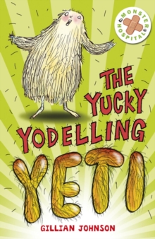 The Yucky Yodelling Yeti : Book 3