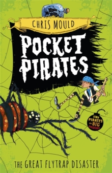 Pocket Pirates: The Great Flytrap Disaster : Book 3
