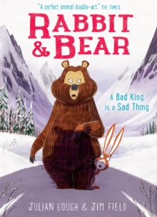 Rabbit and Bear: A Bad King is a Sad Thing : Book 5
