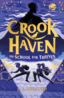 Crookhaven : The School for Thieves