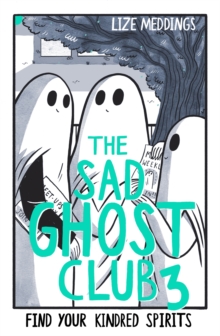 The Sad Ghost Club Volume 3 : Find Your Kindred Spirits