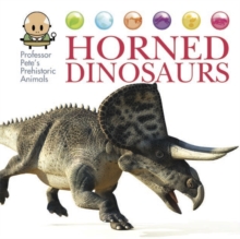 Professor Pete's Prehistoric Animals: Horned Dinosaurs