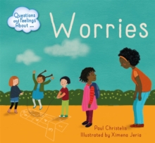 Questions and Feelings About: Worries
