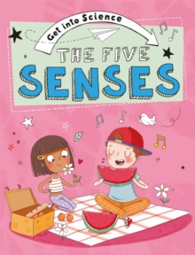 Get Into Science: The Five Senses