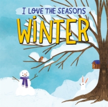I Love the Seasons: Winter