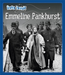Info Buzz: Famous People: Emmeline Pankhurst