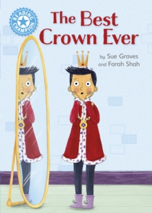 Reading Champion: The Best Crown Ever : Independent Reading Blue 4