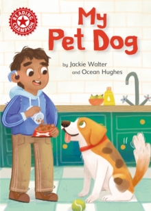 Reading Champion: My Pet Dog : Independent Reading Non-fiction Red 2