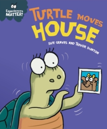Experiences Matter: Turtle Moves House