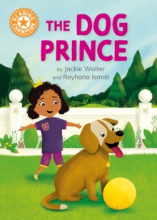 Reading Champion: The Dog Prince : Independent Reading Orange 6