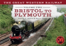 The Great Western Railway Volume Two Bristol to Plymouth