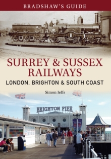 Bradshaw's Guide Surrey & Sussex Railways : London, Brighton and South coast - Volume 11