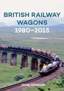 British Railway Wagons 1980-2015
