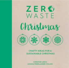 Zero Waste: Christmas : Crafty ideas for a sustainable Christmas