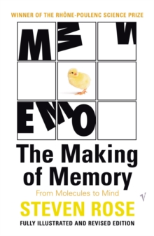 The Making Of Memory : From Molecules to Mind