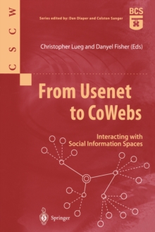 From Usenet to CoWebs : Interacting with Social Information Spaces