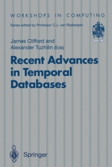 Recent Advances in Temporal Databases : Proceedings of the International Workshop on Temporal Databases, Zurich, Switzerland, 17-18 September 1995