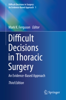 Difficult Decisions in Thoracic Surgery : An Evidence-Based Approach