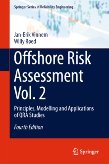 Offshore Risk Assessment Vol. 2 : Principles, Modelling and Applications of QRA Studies