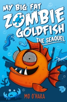 My Big Fat Zombie Goldfish 2: The SeaQuel