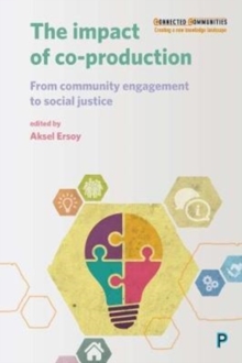 The Impact of Co-production : From Community Engagement to Social Justice