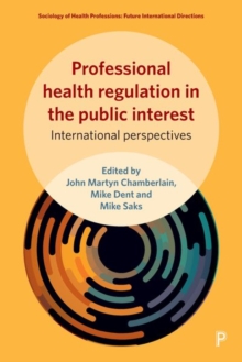 Professional Health Regulation in the Public Interest : International Perspectives