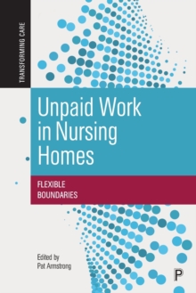 Unpaid Work in Nursing Homes : Flexible Boundaries