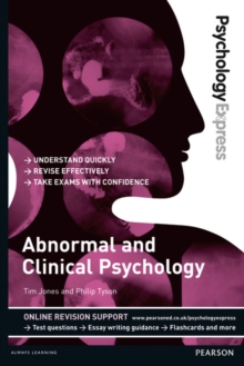 Psychology Express: Abnormal and Clinical Psychology : (Undergraduate Revision Guide)