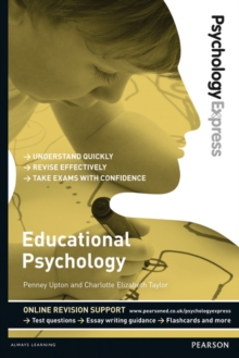 Psychology Express: Educational Psychology : (Undergraduate Revision Guide)