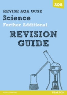 REVISE AQA: GCSE Further Additional Science A Revision Guide