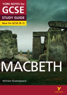 Macbeth STUDY GUIDE: York Notes for GCSE (9-1) : - everything you need to catch up, study and prepare for 2022 and 2023 assessments and exams