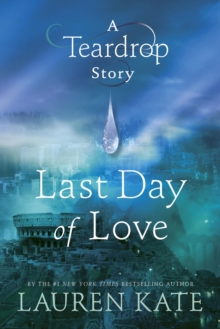 Last Day of Love : A Teardrop Story